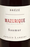 Domaine Arnaud Lambert Mazurique Saumur Rouge
