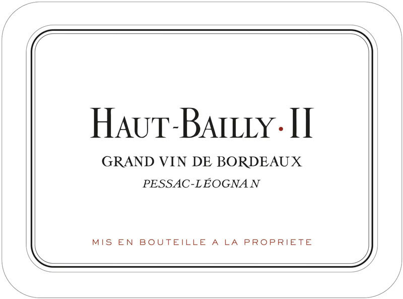 Haut Bailly II Grand Vin de Bordeaux Pessac Leognan