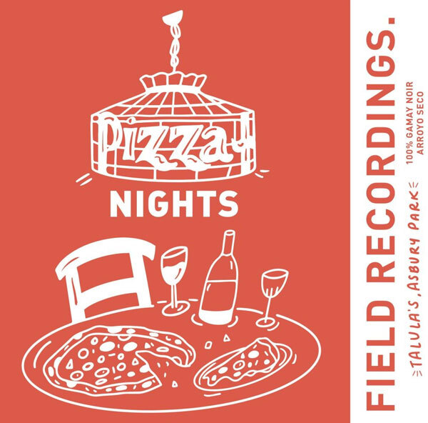 Field Recordings Pizza Night Gamay